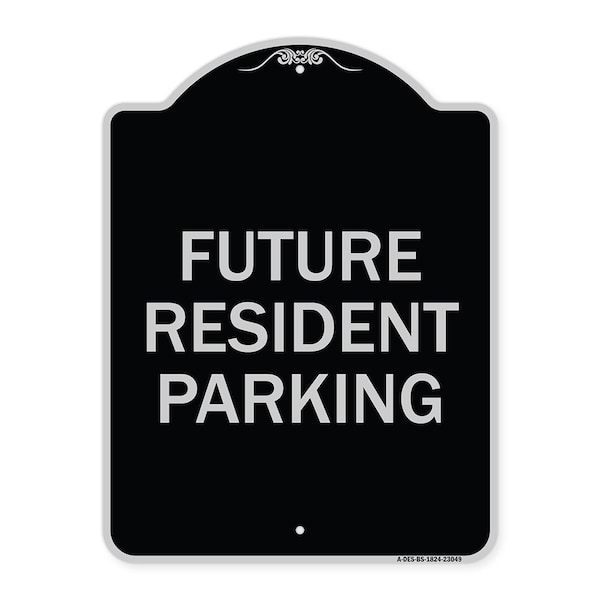 Reserved Parking Future Resident Parking Heavy-Gauge Aluminum Sign, 24" x 18", BS-1824-23049